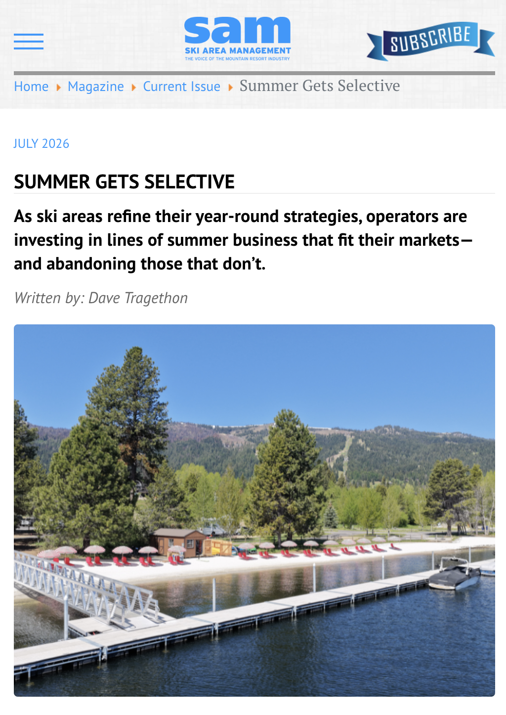 SAM MAGAZINE JULY 2026
Summer Gets Selective: As ski areas refine their year-round strategies, operators are investing in lines of summer business that fit their markets - and abandoning those that don't. 