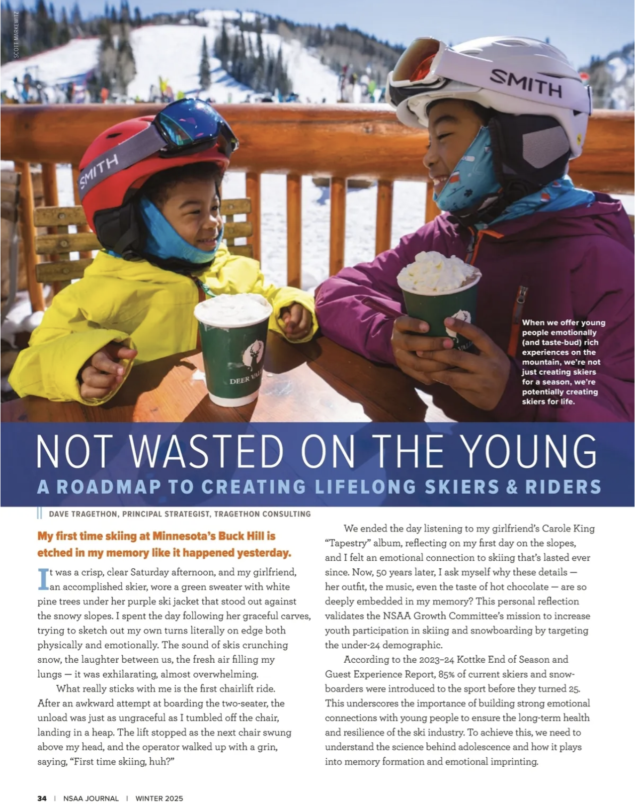 NSAA JOURNAL WINTER 2025
Creating Lifelong Skiers and Riders
A practical framework for converting beginners into lifelong participants through curated experiences, mentorship, and engagement strategies. Draws from real-world programs and was featured