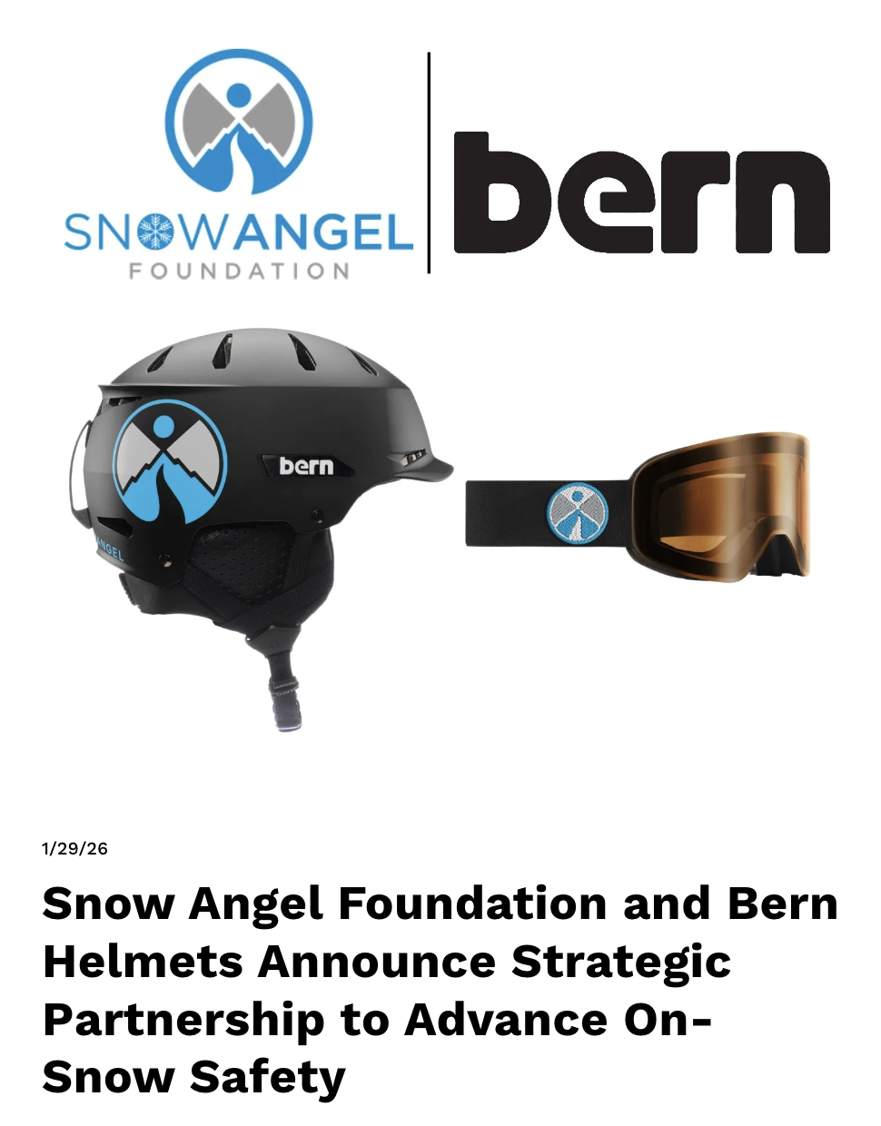 Advance release to industry media helped launch the Bern partnership and generate advance orders of Snow Angel Foundation branded safety equipment. 