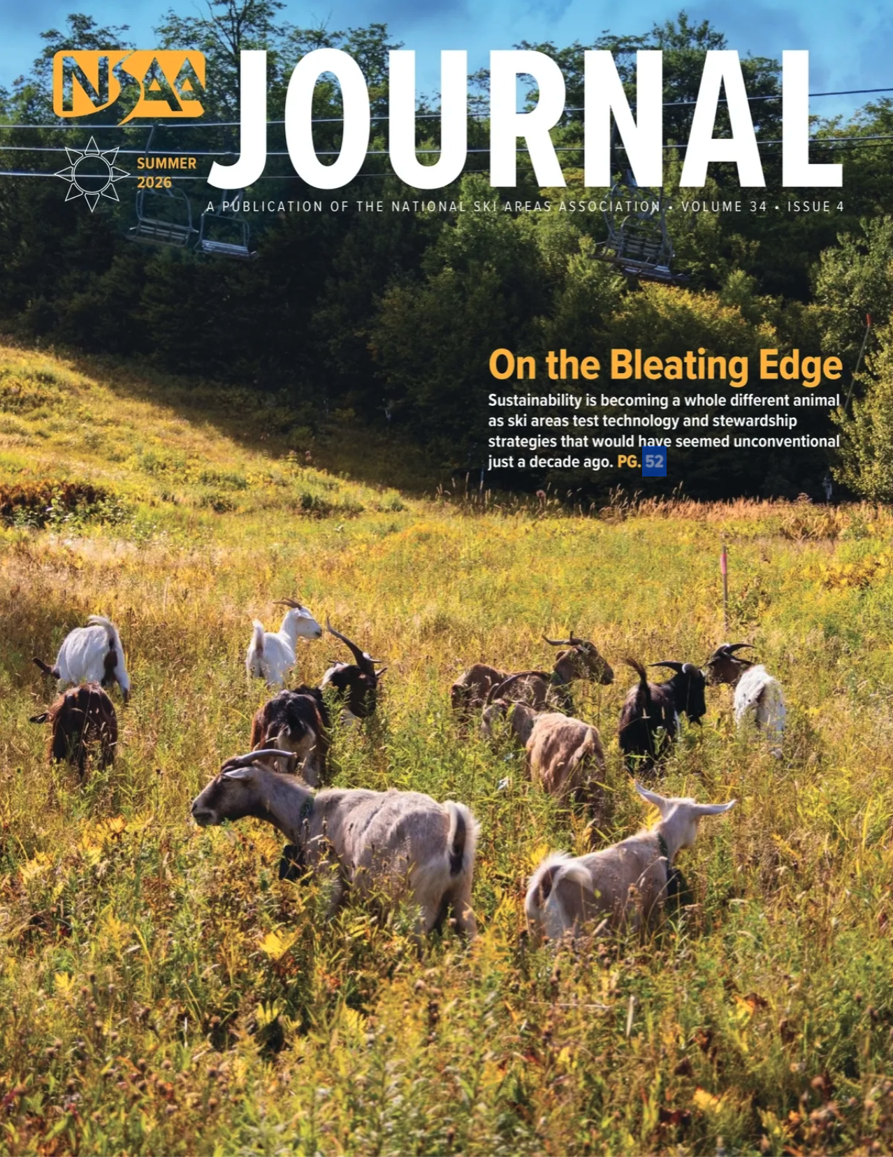 NSAA JOURNAL SUMMER 2026 COVER STORY
Across North America, ski areas are testing technology and stewardship strategies from goats at Jay Peak to biofuel energy generation at Mt. Bachelor. 