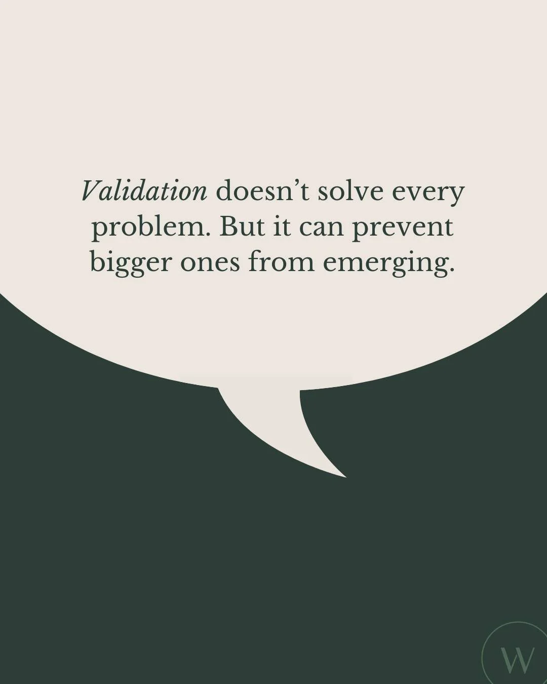 Validation helps people feel seen and understood, which can lower defensiveness and make conversations more open.

Although it doesn't eliminate conflict altogether, it can soften it just enough so that problem-solving becomes possible.

In our newes