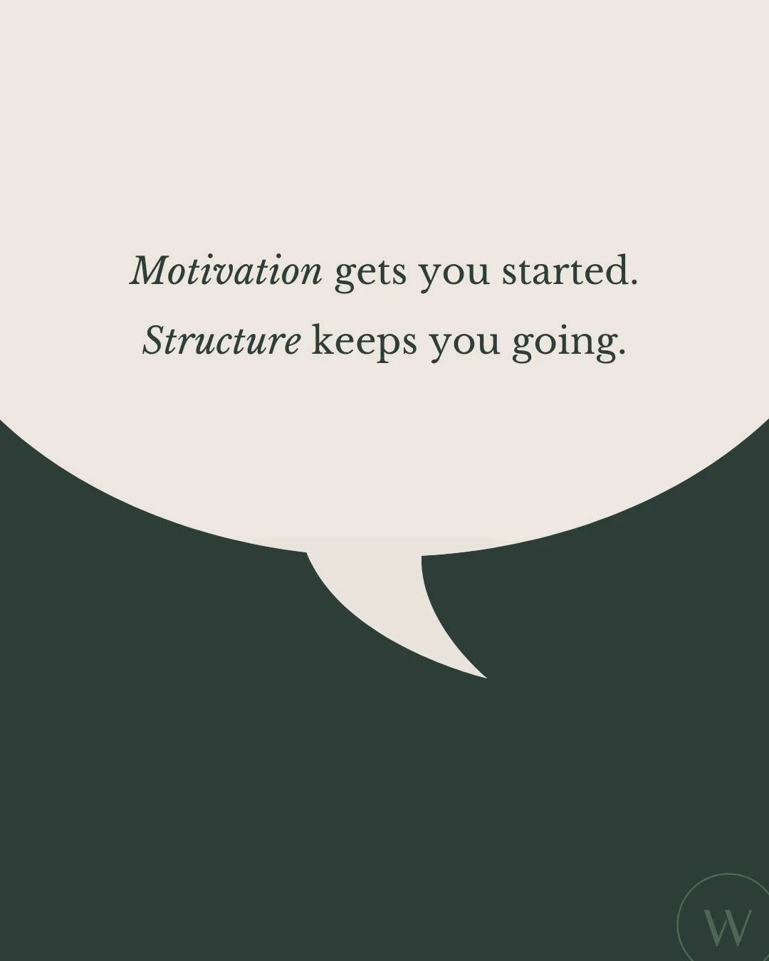 Motivation can kick things off, but we all know it doesn't stick around forever.

This is especially true when we're tired, hungry, or stressed.

But when you build structure around new habits you want to keep, the decision is already made and easier
