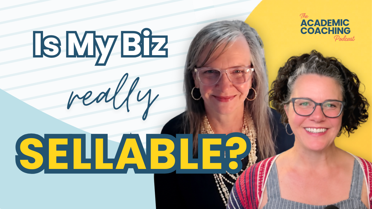 How to Build a Sellable Academic or EF Coaching Business