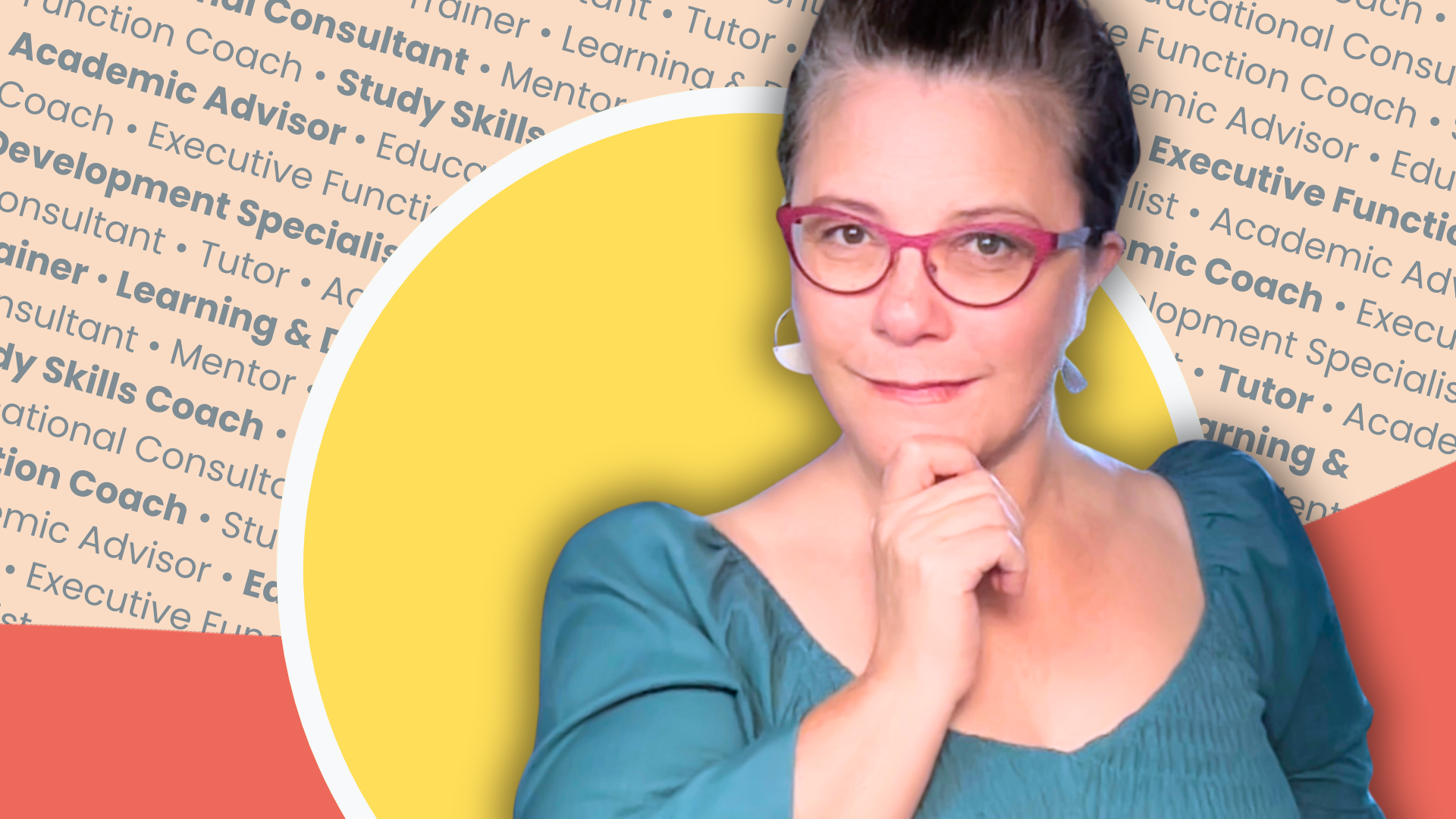 Educational coach wearing pink glasses and teal shirt sitting in yellow chair, with text overlay showing various coaching titles including Academic Advisor, Executive Function Coach, Study Skills Coach, Tutor, Learning Consultant, and Mentor