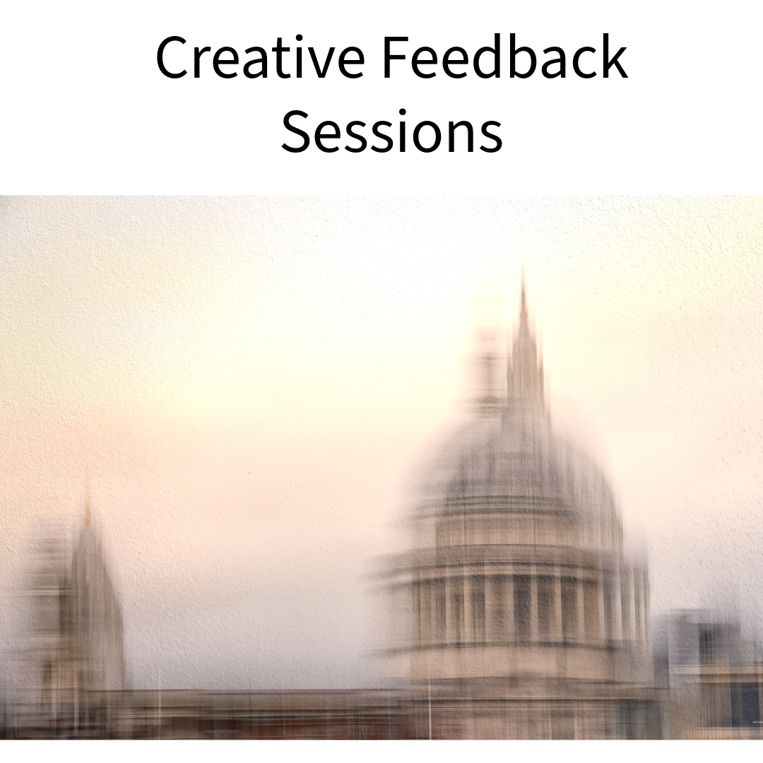 Creative Feedback Sessions  £15 (£5 Observer)