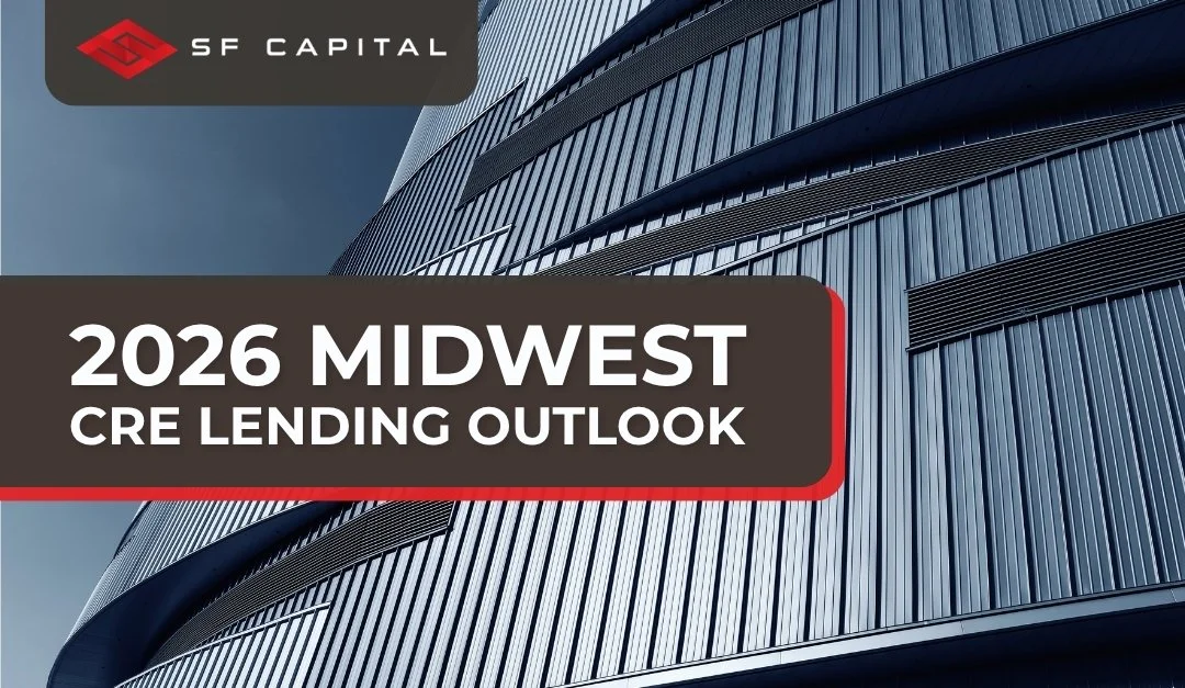 The Midwest CRE Lending Environment in Mid-2026: What Borrowers Need to Know Right Now