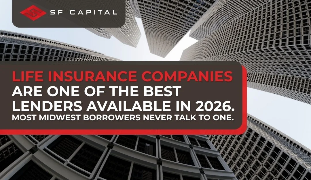 Life Insurance Companies Are One of the Best Lenders Available in 2026. Most Midwest Borrowers Never Talk to One.