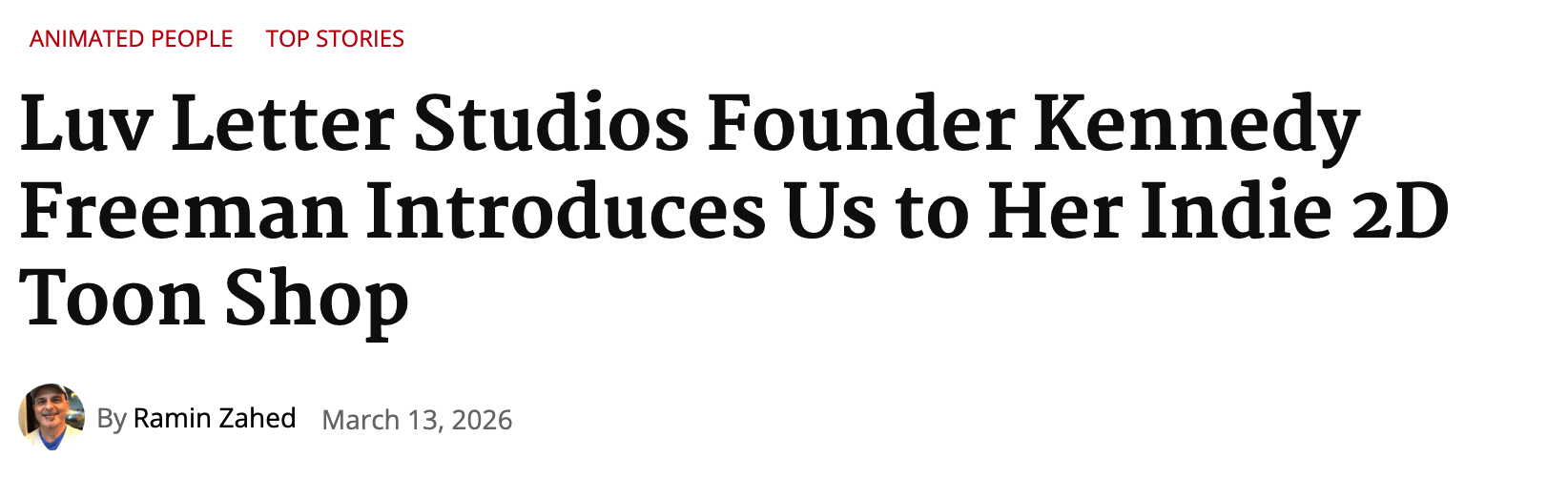 Screenshot of a news article about Kennedy Freeman, founder of Luv Letter Studios, introducing her indie 2D toon shop, dated March 13, 2026.