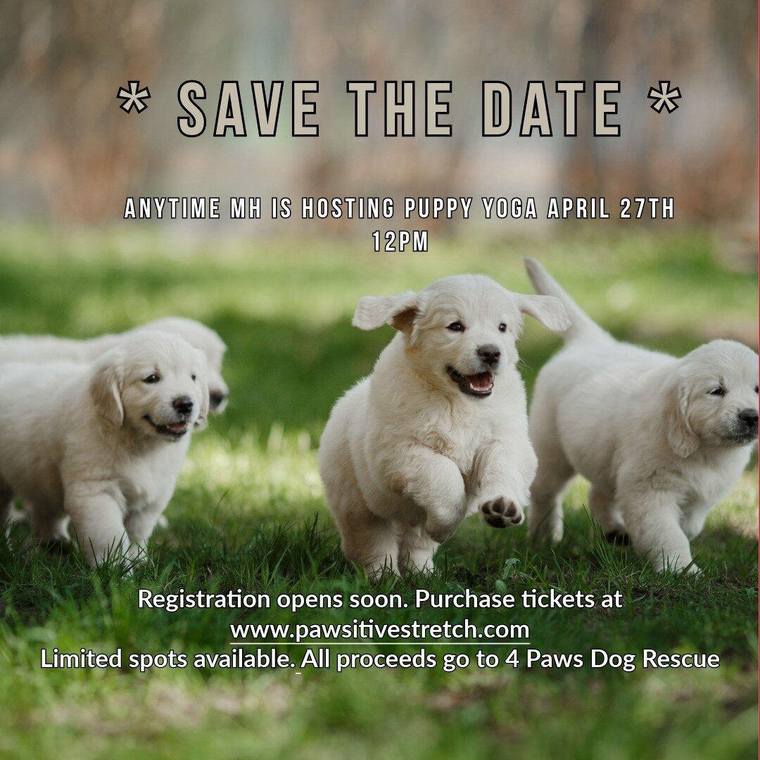 Anytime Fitness is excited to announce that we will be hosting puppy yoga on April 27th! Go to pawsitivestretch.com to purchase your ticket. Limited spots are available. All proceeds go to 4 Paws Dog Rescue.