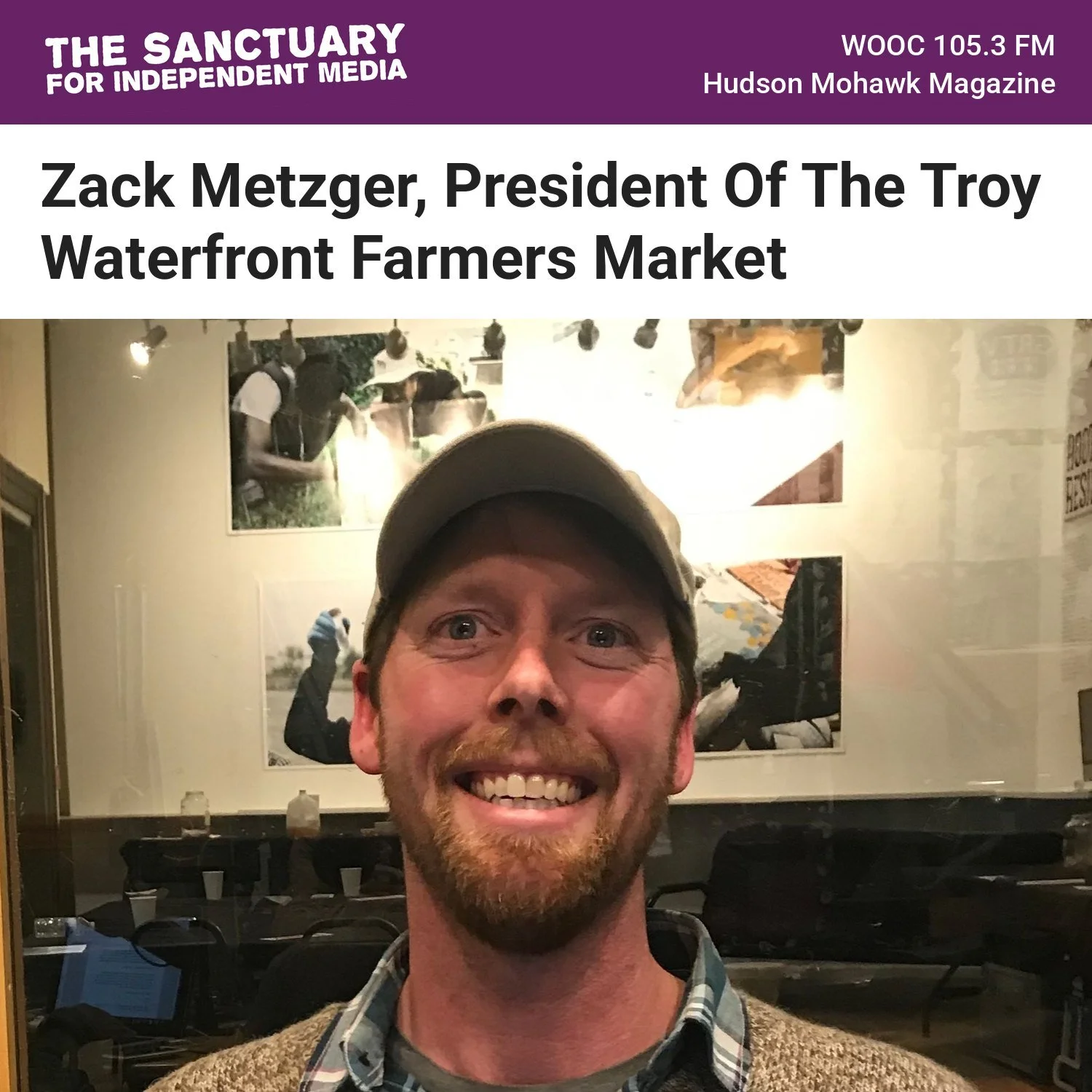Zack Metzger, President Of The Troy Waterfront Farmers Market (WOOC 105.3 FM)