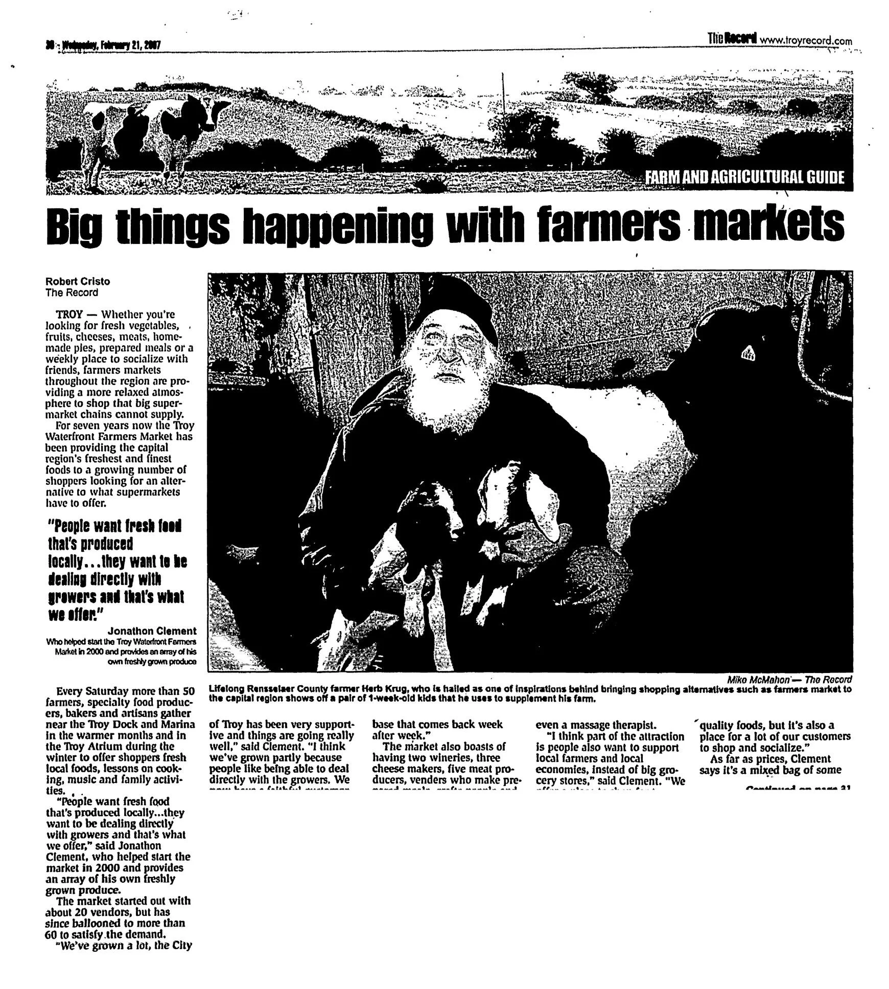 The Record Farm and Agricultural Guide, Wednesday, February 21, 2007, page 30: “Big things happening with farmers markets” by Robert Cristo, with a photo of Rensselaer County farmer Herb Krug holding two goat kids.