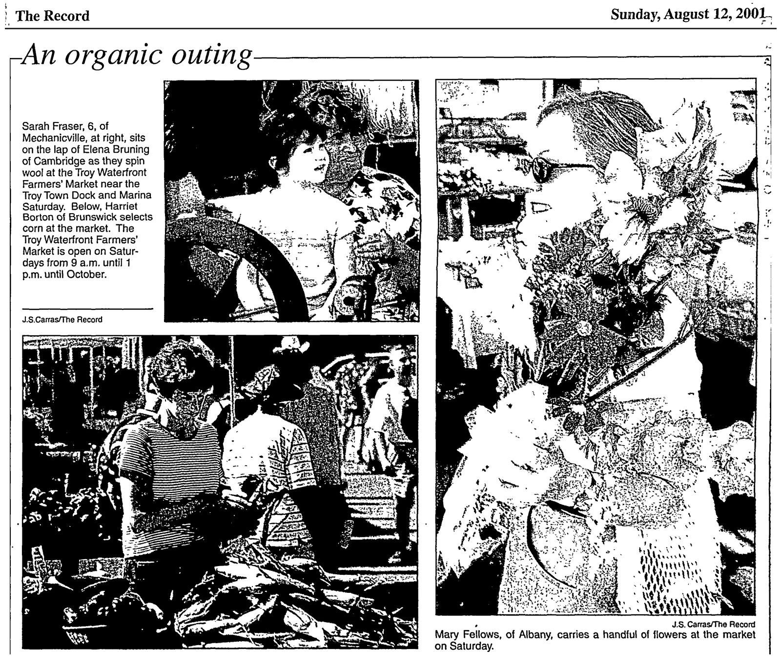 The Record photo feature, Aug. 12, 2001, page B1: "An organic outing," three photos by J.S. Carras of shoppers and vendors at the Troy Waterfront Farmers' Market.