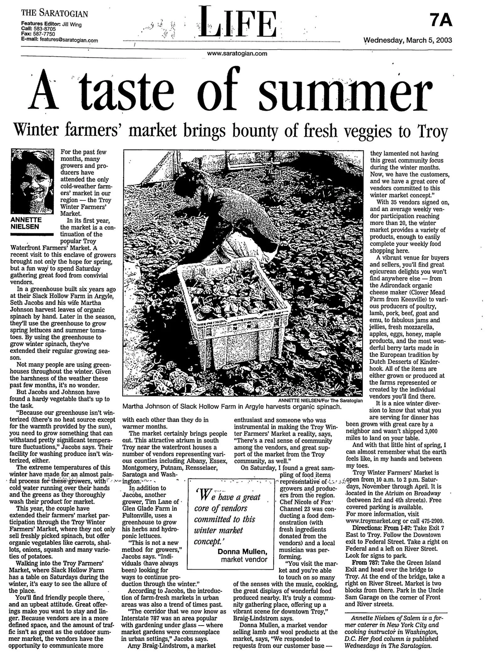The Saratogian Life section front, Wednesday, March 5, 2003, page 7A: “A taste of summer: Winter farmers’ market brings bounty of fresh veggies to Troy” by Annette Nielsen, with photo of Martha Johnson of Slack Hollow Farm harvesting organic spinach.