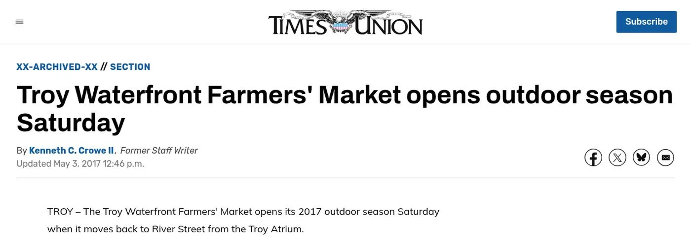 Times Union website, May 3, 2017: ‘Troy Waterfront Farmers' Market opens outdoor season Saturday’ by Kenneth C. Crowe II