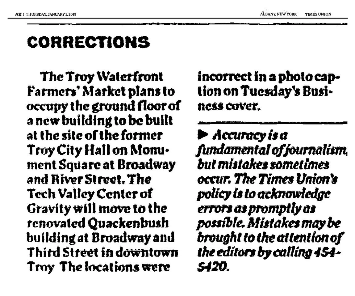 Times Union correction, January 1, 2015, page A2: the Troy Waterfront Farmers Market is to occupy the ground floor of the new building planned for the former City Hall site on Monument Square in Troy.