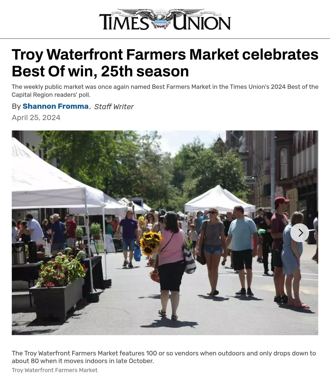 Times Union website, April 25, 2024: ‘Troy Waterfront Farmers Market celebrates Best Of win, 25th season’ by Shannon Fromma, with a photo of shoppers walking between white vendor tents on a sunny downtown street.