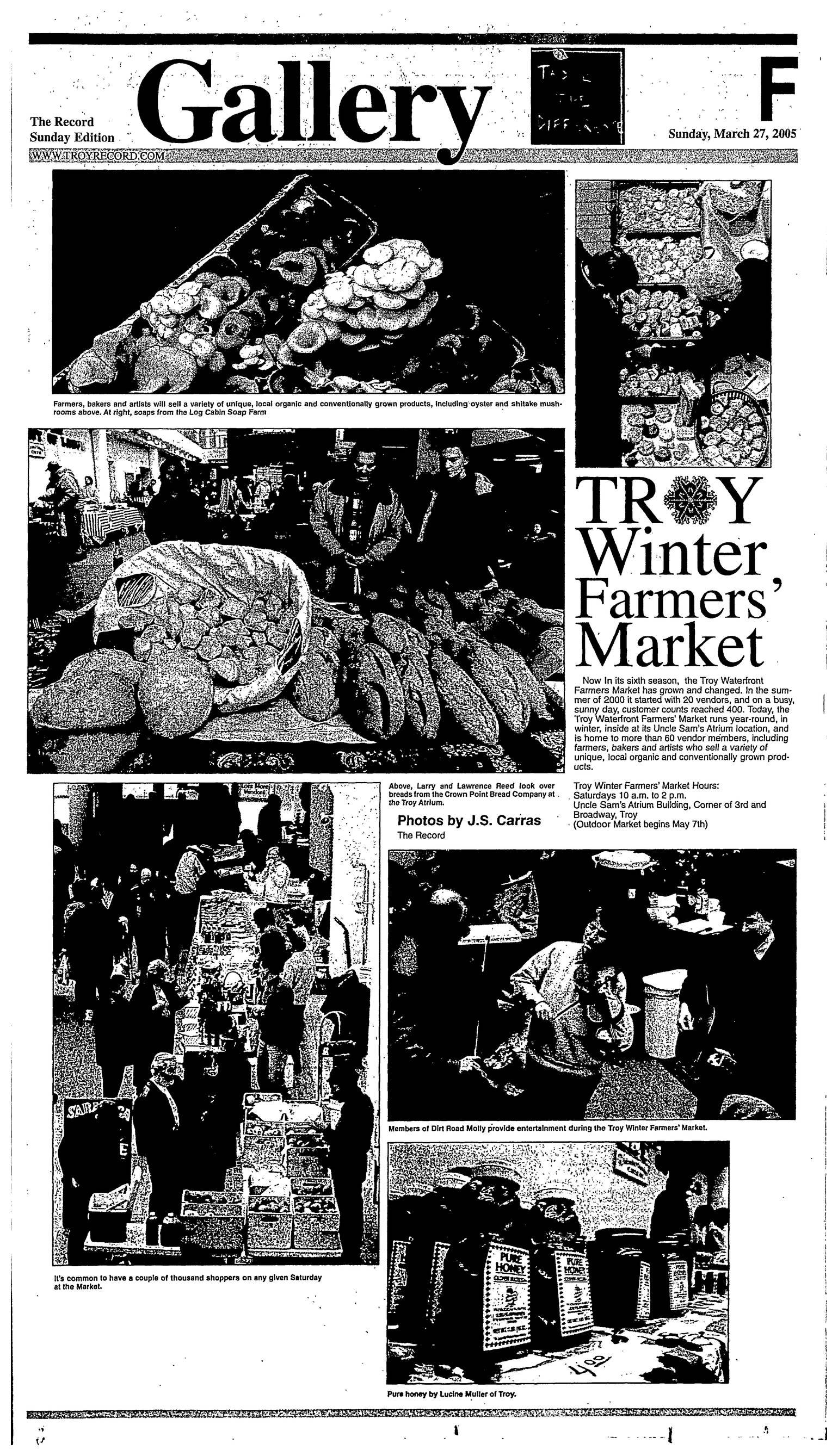 The Record Sunday Gallery section front, March 27, 2005, page F1: “Troy Winter Farmers’ Market,” a full page of photos by J.S. Carras of vendors, breads, mushrooms, soaps, honey, musicians and crowds at the Troy Atrium.
