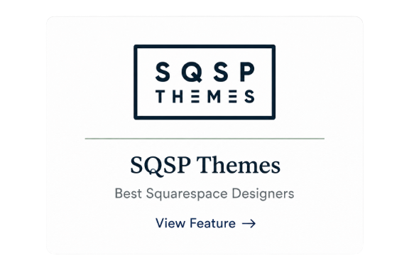 Logo for SQSP Themes with text indicating they are the best Squarespace designers and a link to view their features.