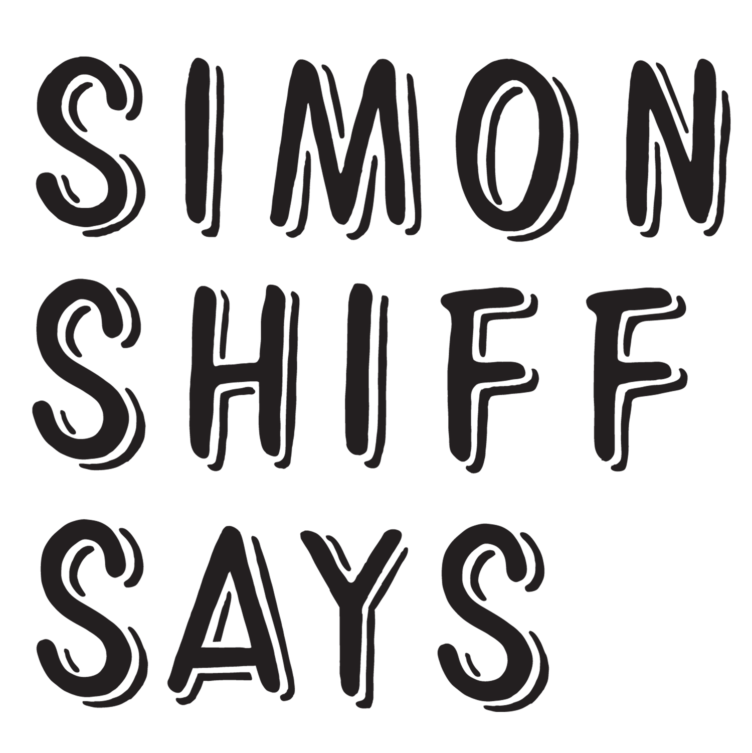 Simon Shiff Says
