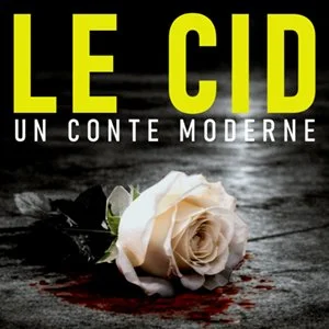 LE CID - Un conte moderne.