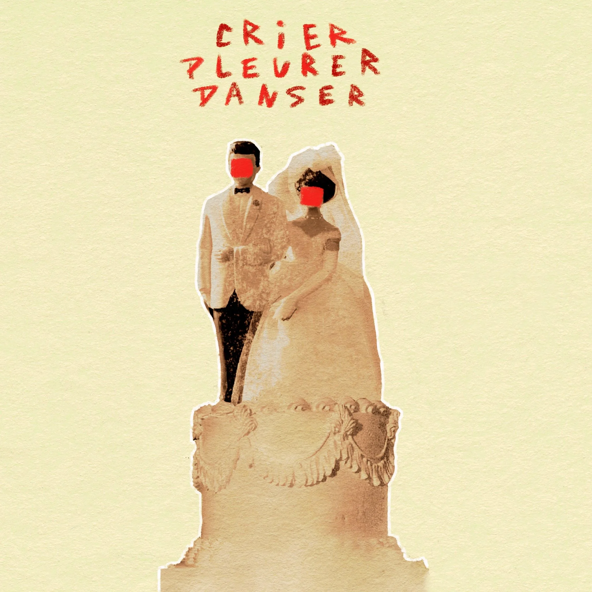 CRIER. PLEURER. DANSER.