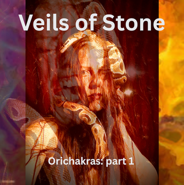 Veils of Stone: Orichakras Part 1