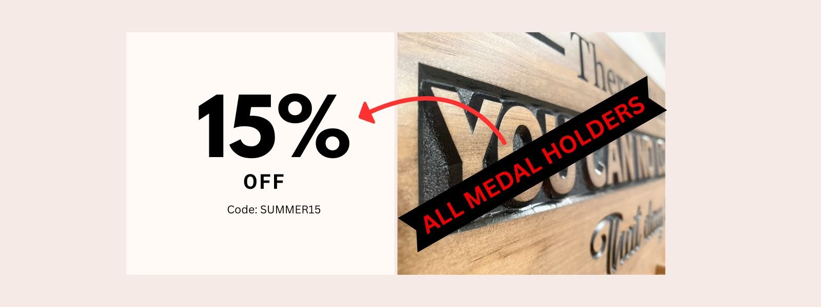 Promotion graphic offering 15% off with code SUMMER15, featuring a close-up of a wooden sign with metal letters and a red arrow pointing to the text, overlaid with a black slash and red text stating "ALL MEDAL HOLDERS."
