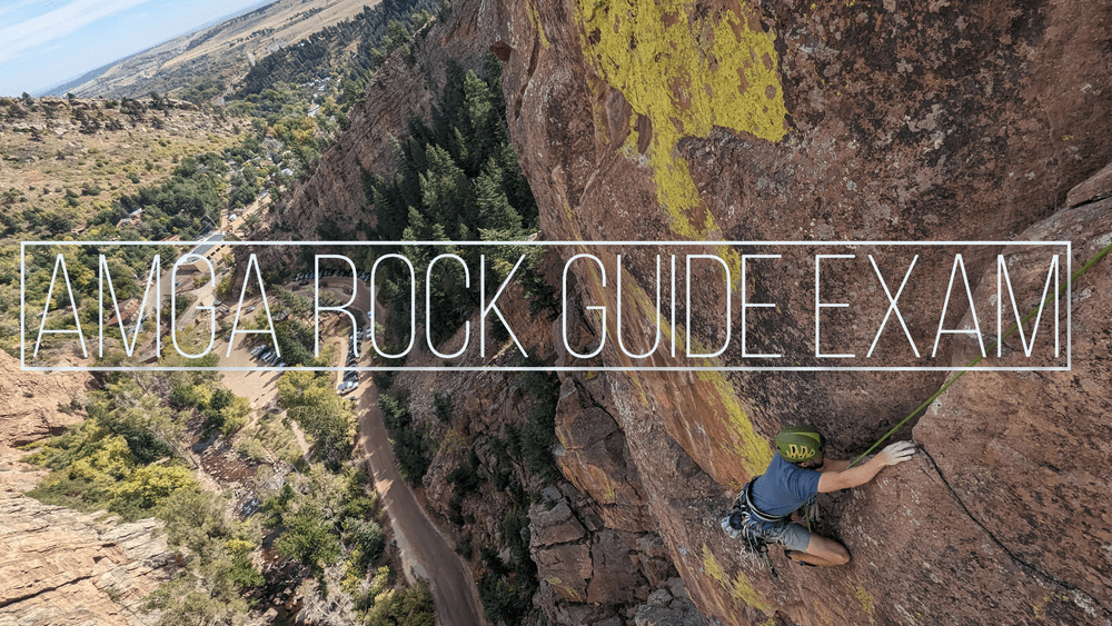 AMGA Rock Guide Exam — Access the Alpine