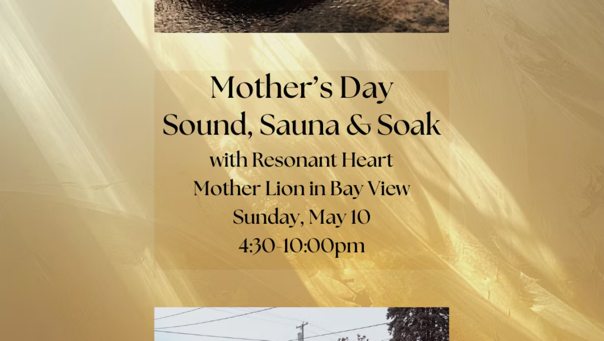 Mother's Day Sound, Sauna, and Soak