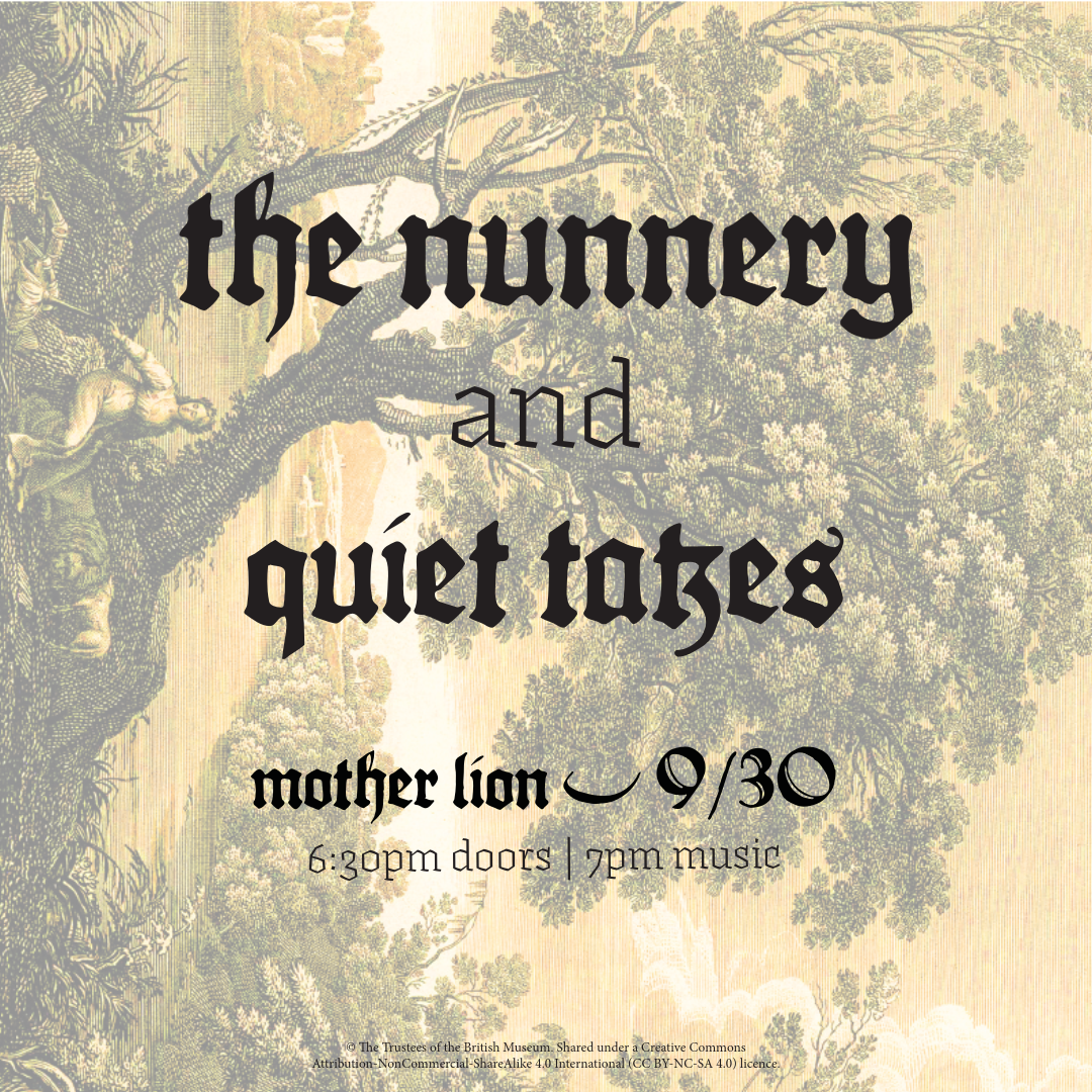 LIVE MUSIC IN THE GARDEN:                    The Nunnery                ft. Quiet Takes