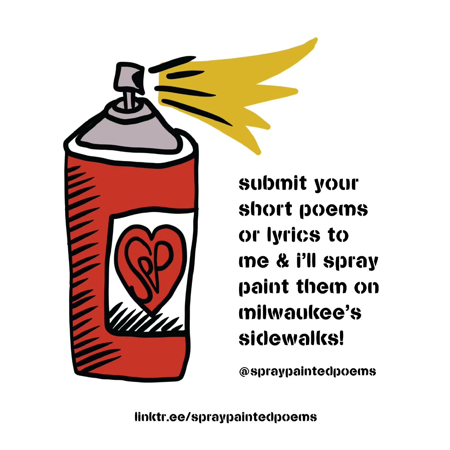 Poetry and lyric submissions for the #spraypaintedpoems first round of painting in the Riverwest neighborhood of Milwaukee are open now! Visit the link in our bio to submit your work!

@SprayPaintedPoems is like it sounds - short poems spray painted 