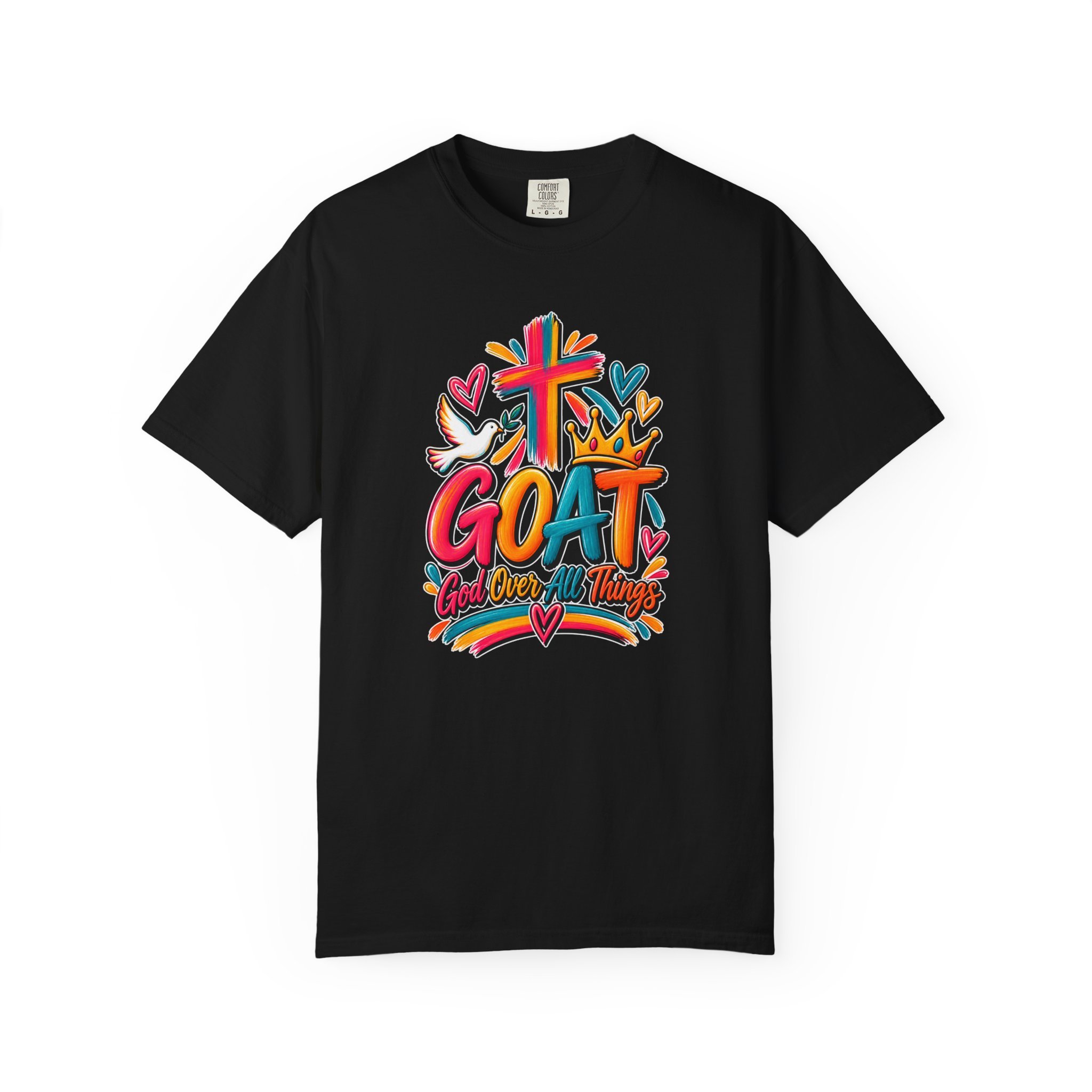 Black unisex t-shirt graphic showing bright, colorful modern script that reads GOAT and "God Over All Things", accented with a painted cross, crown, hearts, and a dove.
