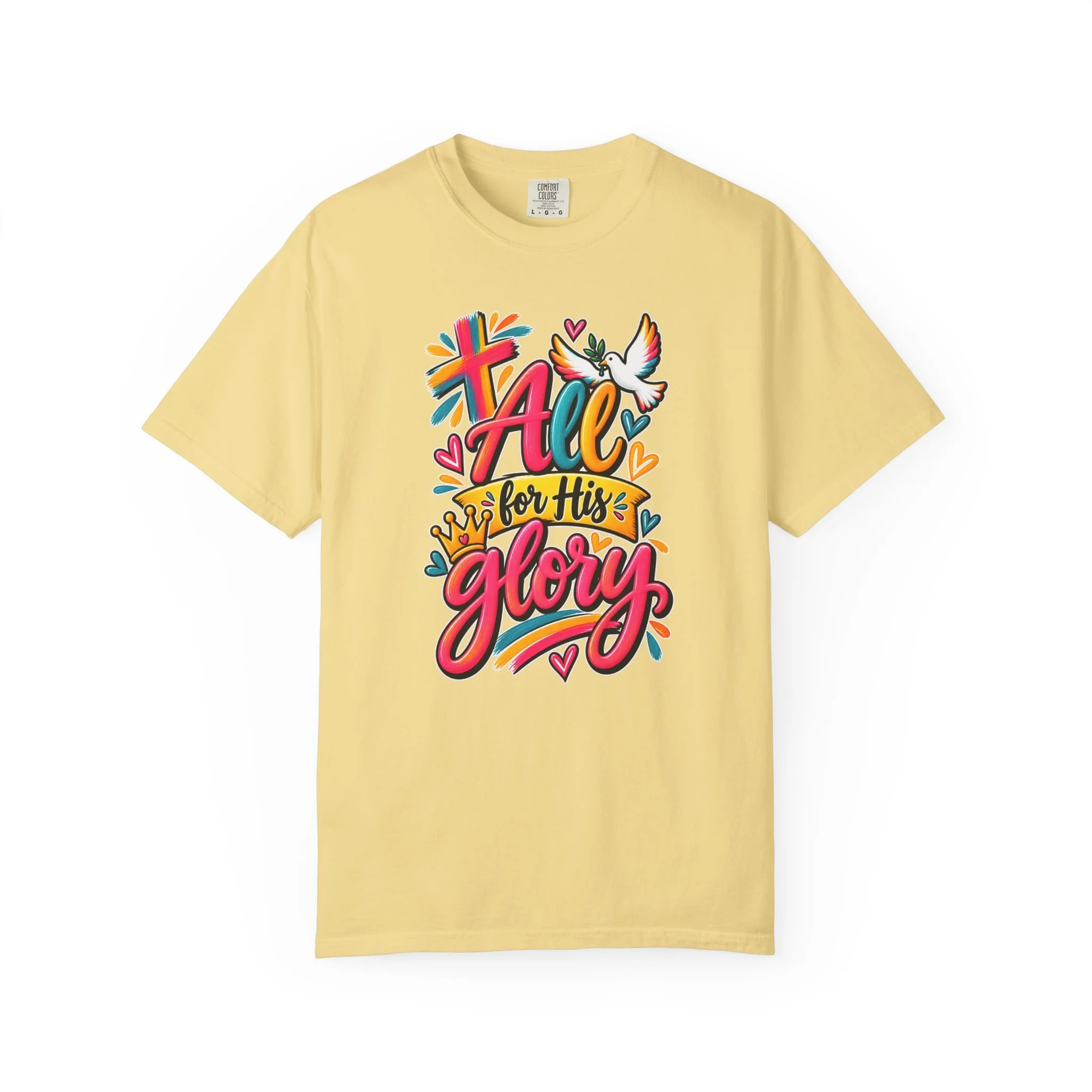 Yellow unisex t-shirt graphic showing bright, colorful modern handwriting spelling "All for His Glory", surrounded by a painted cross, a crown, hearts, and a white dove