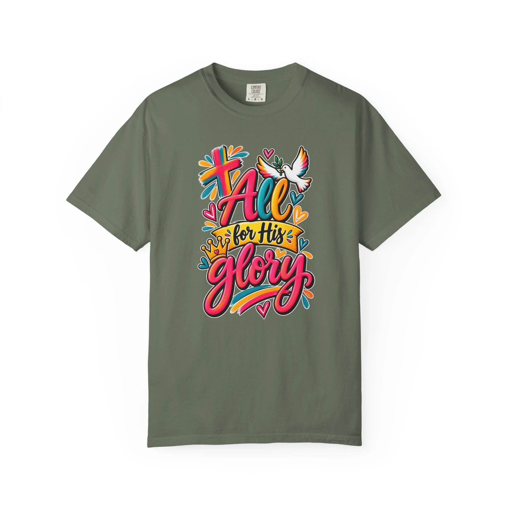 Moss green unisex t-shirt graphic showing bright, colorful modern handwriting spelling "All for His Glory", surrounded by a painted cross, a crown, hearts, and a white dove