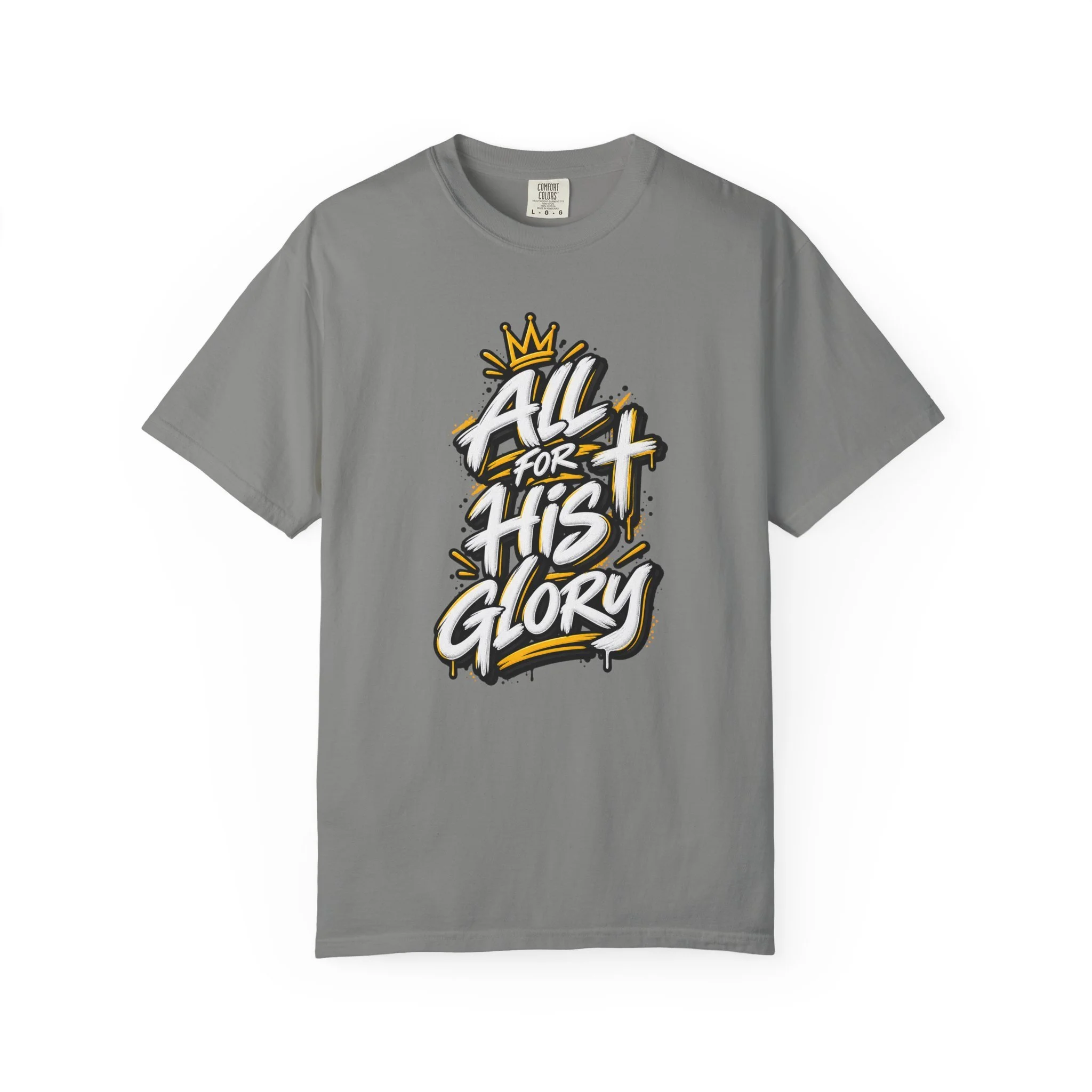 Charcoal unisex streetwear t-shirt featuring a high-contrast graffiti design spelling "All for His Glory", complete with paint drips, halftone background accents, a crown, and a spray-painted cross.