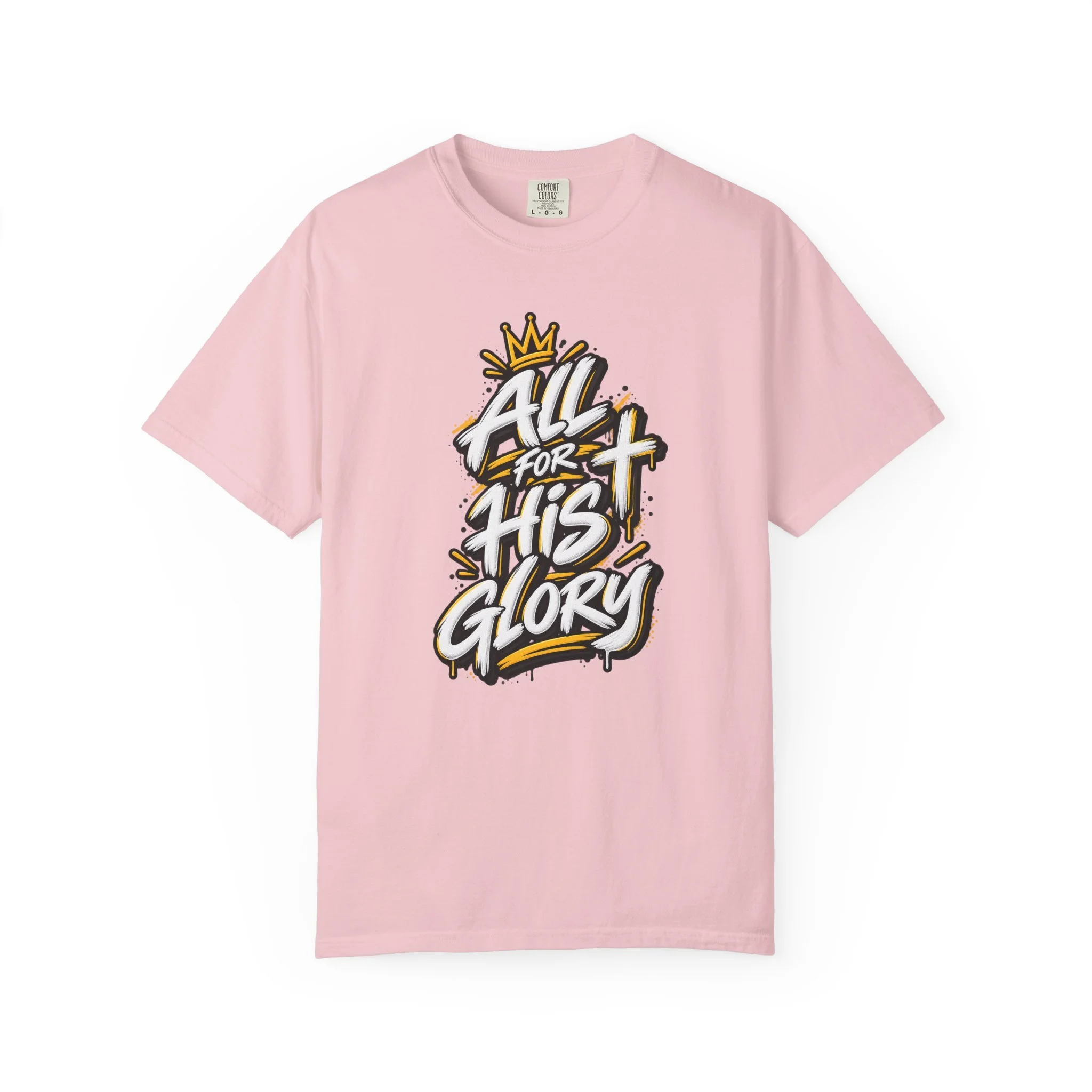 Light pink unisex streetwear t-shirt featuring a high-contrast graffiti design spelling "All for His Glory", complete with paint drips, halftone background accents, a crown, and a spray-painted cross.