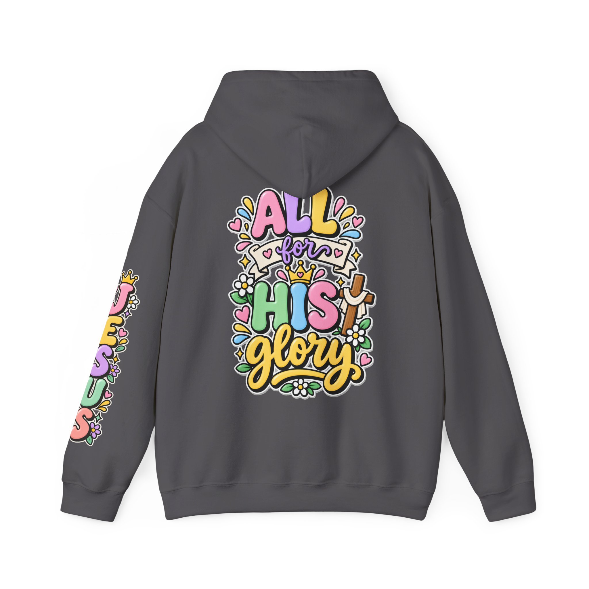 Charcoal nisex pastel hoodie featuring cute 3D bubble letters spelling "All for His Glory" in soft pink, purple, yellow, green, and blue, accented with a crown, a wooden cross, daisies, and hearts.