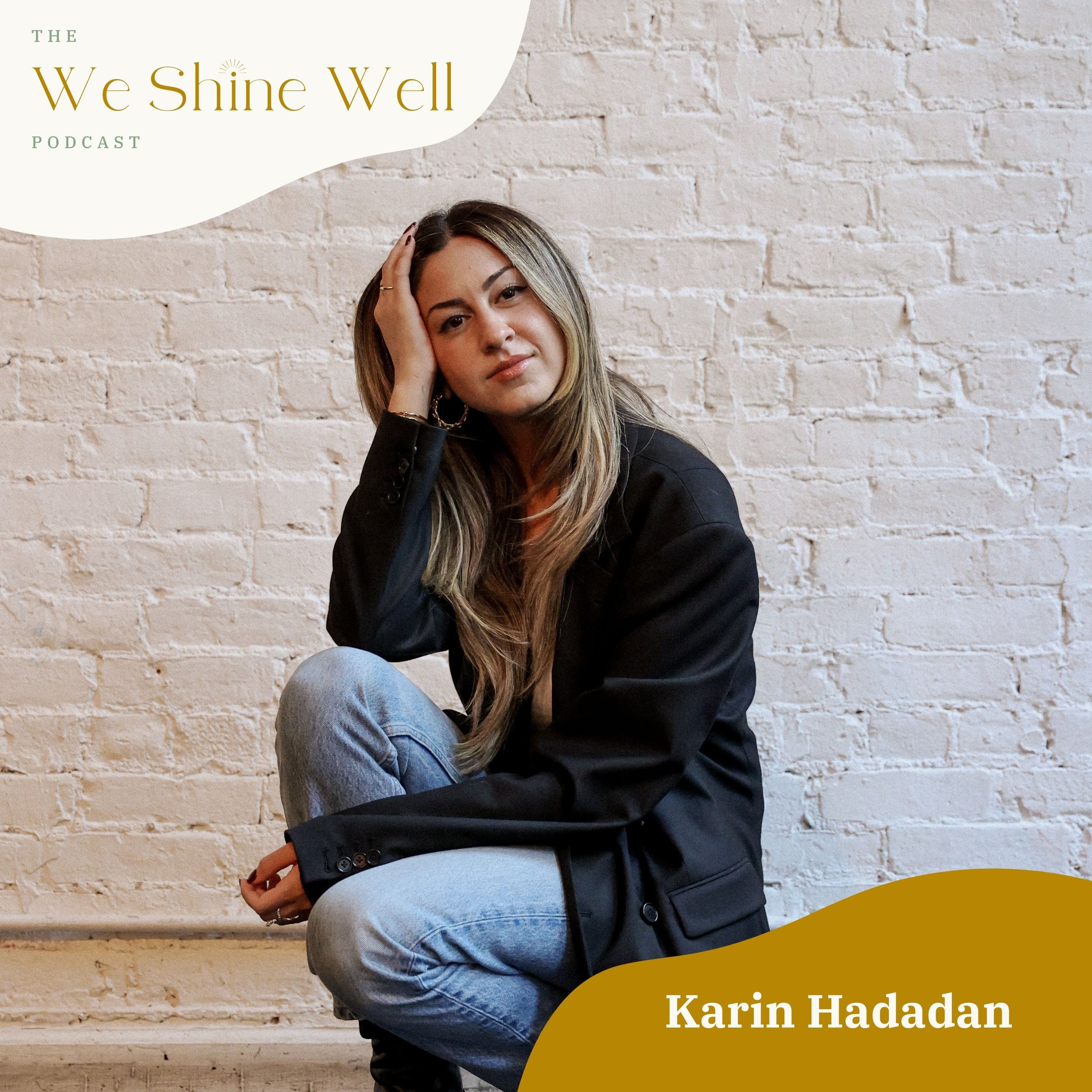 Becoming Who You Were Created to Be: Faith, God + Purpose with Karin Hadadan