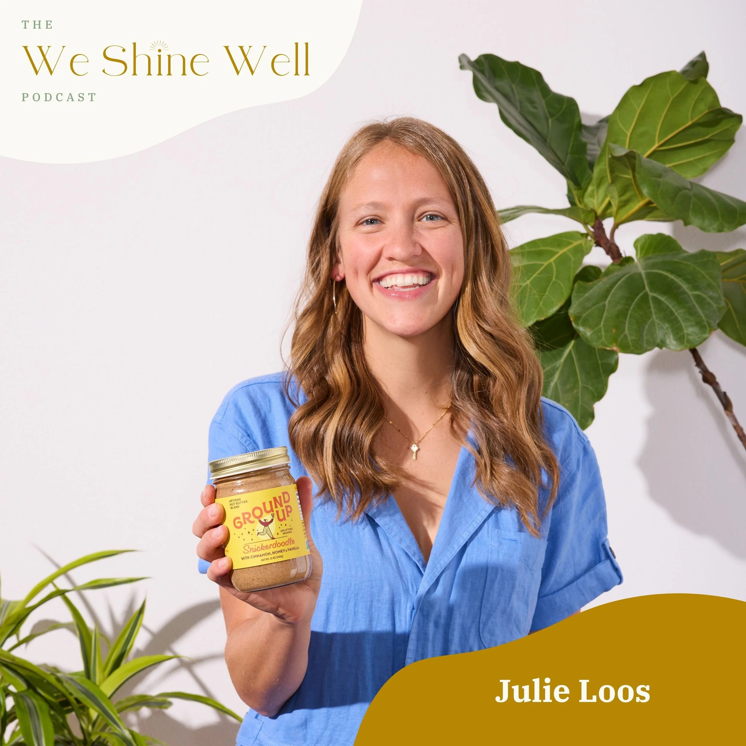 From Nut Butter to Social Impact: Building a Mission-Driven Brand with Julie Loos