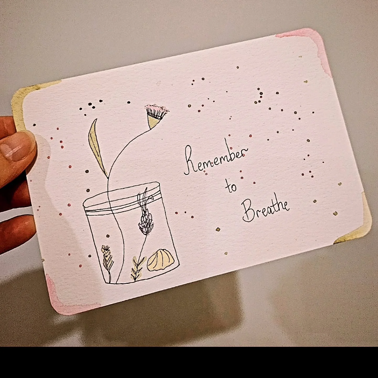 Remember to Breathe 

A quick mindfulness activity you can do anywhere:

Take a slow breath.

Look around you for 5 objects that would fit in a jar.

Listen for 4 different sounds.

Feel 3 different textures or sensations. 

Smell 2 different scents.