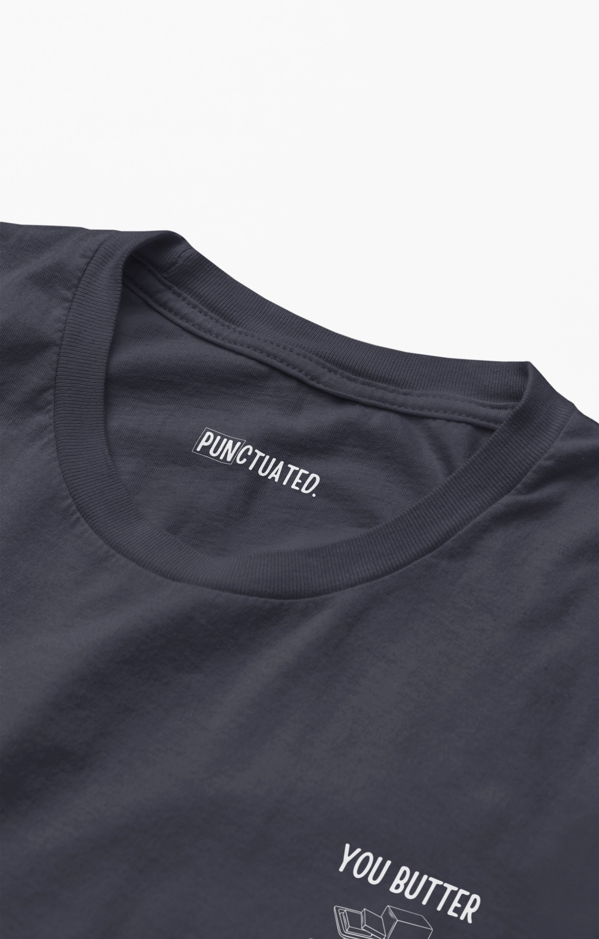 You Butter Believe It! - hthr navy neck label.jpeg