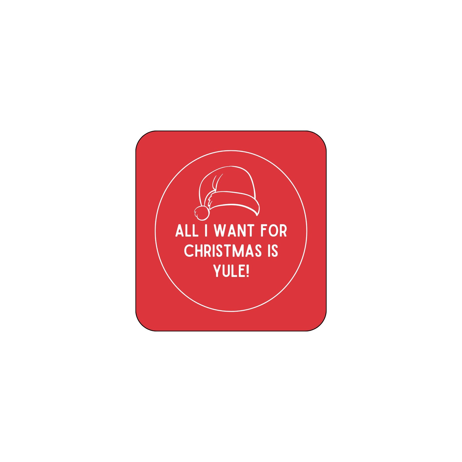 All I Want For Christmas Is Yule - heather red artwork.jpeg