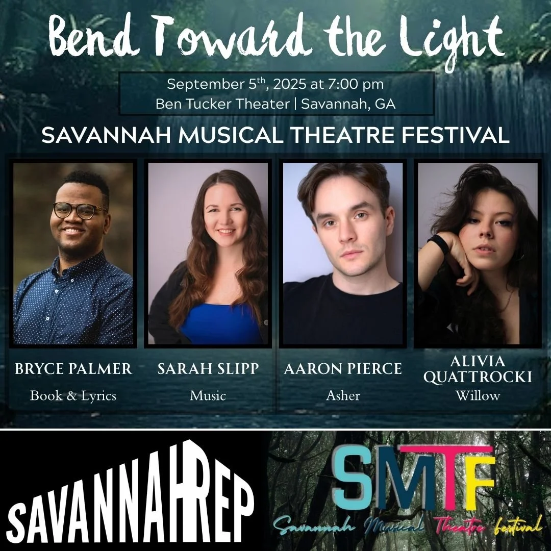 BEND TOWARD THE LIGHT: SAVANNAH MUSICAL THEATRE FESTIVAL