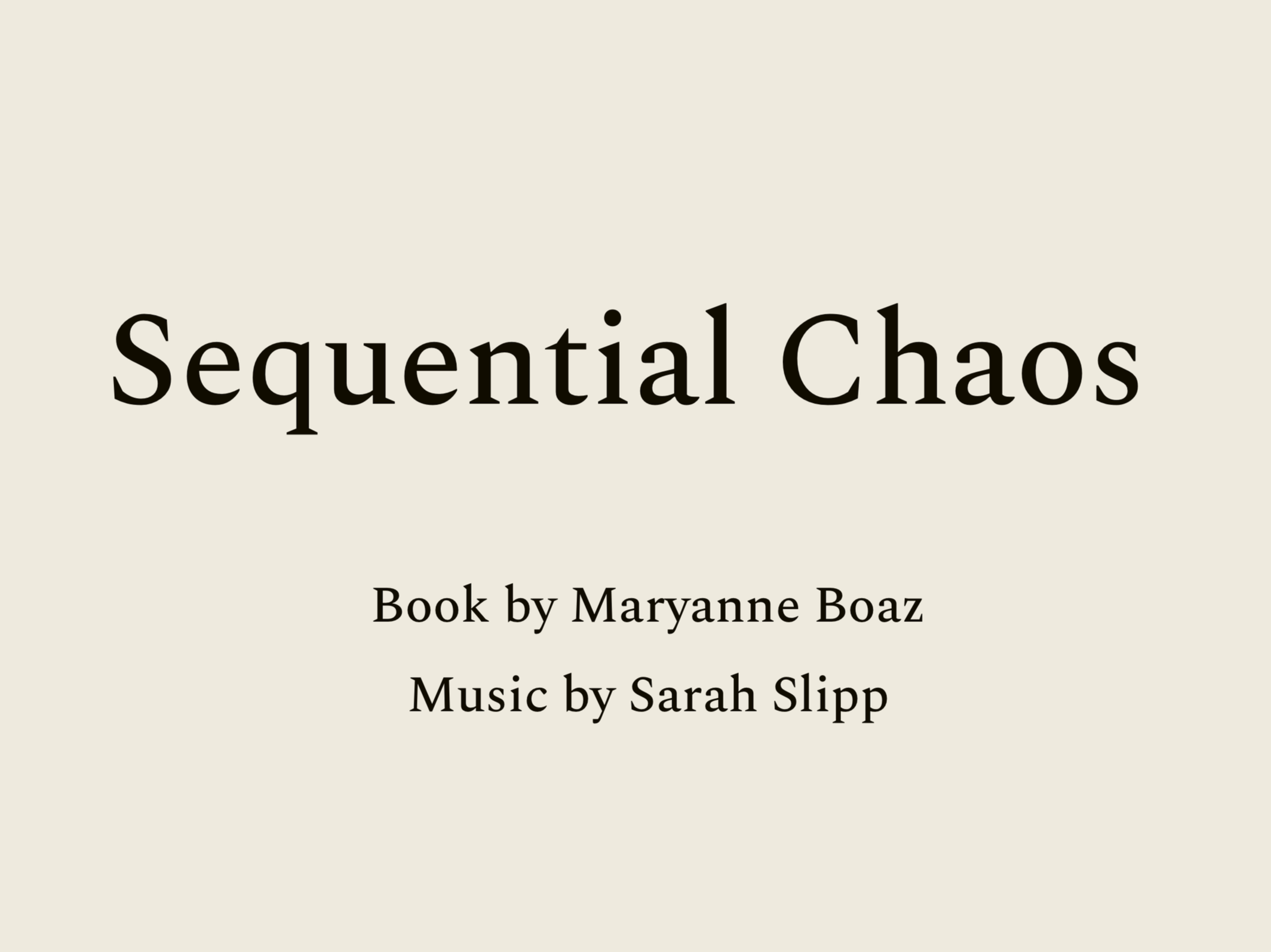 SEQUENTIAL CHAOS: STAGED READING