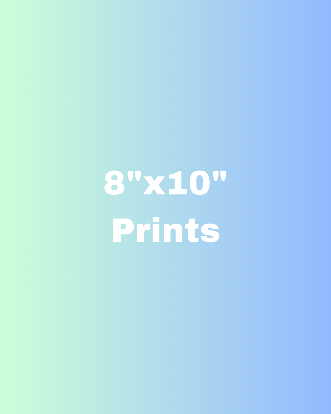 8x10 Photo Prints