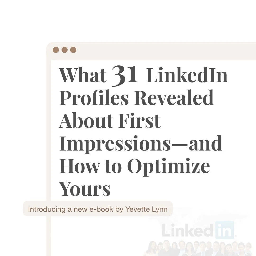 Cover graphic for Yevette Lynn’s LinkedIn e-book, What 31 LinkedIn Profiles Revealed About First Impressions—and How to Optimize Yours, featuring clean editorial typography.