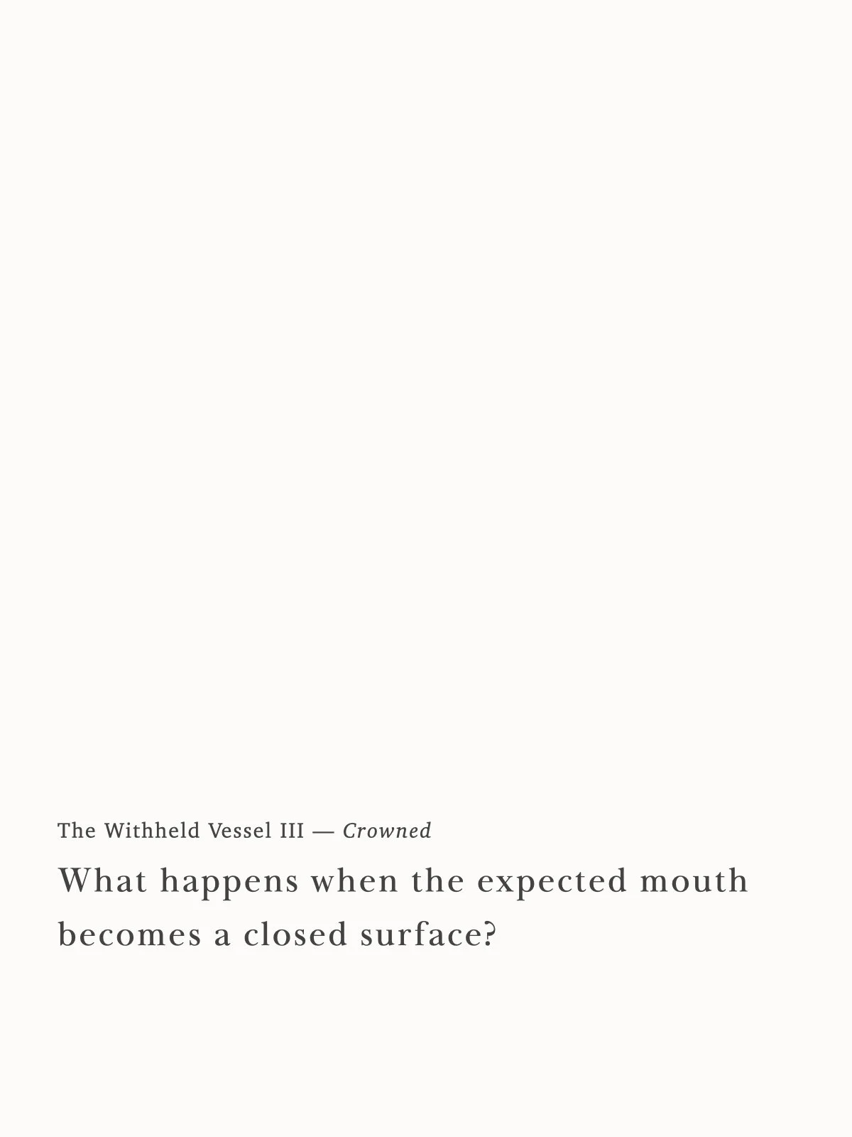 What happens when the expected mouth becomes a closed surface?