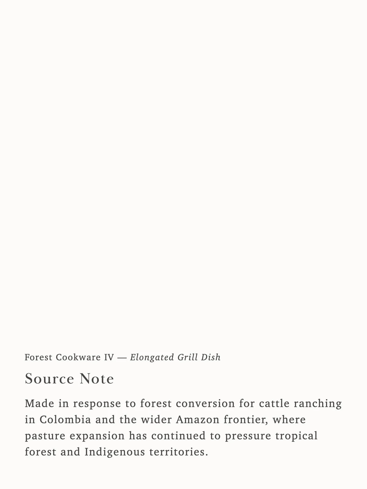  Made in response to forest conversion for cattle ranching in Colombia and the wider Amazon frontier, where pasture expansion has continued to pressure tropical forest and Indigenous territories. 
