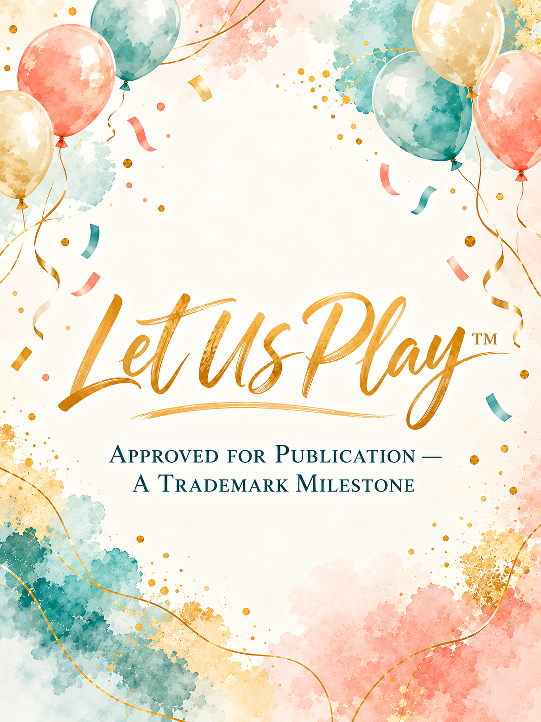 Let Us Play™ Is Moving Forward! 