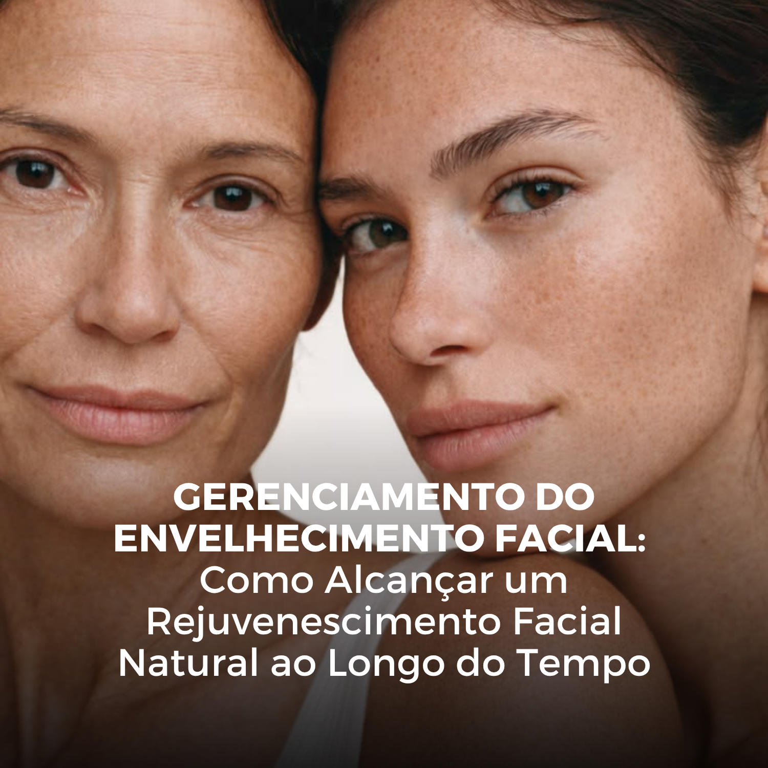 Gerenciamento do Envelhecimento Facial: Como Alcançar um Rejuvenescimento Facial Natural ao Longo do Tempo